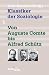 Klassiker der Soziologie 01: Von Auguste Comte bis Alfred Schütz
