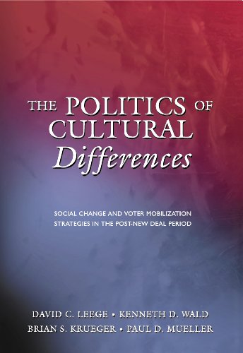 The Politics of Cultural Differences: Social Change and Voter Mobilization Strategies in the Post-New Deal Period