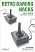 Retro Gaming Hacks: Tips & Tools for Playing the Classics