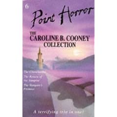 The Caroline B. Cooney Collection: "The Cheerleader", "Return of the Vampire", "Vampire's Promise" (Point Horror Collections)