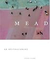 Mead: An Epithalamion (Contemporary Poetry Series)