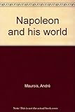 Napoleon and his world