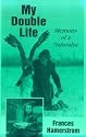 My Double Life: Memoirs Of A Naturalist (North Coast Books)