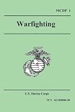 WARFIGHTING (Marine Corps Doctrinal Publication 1) (Marine Corps Doctrinal Publication)