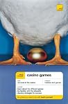 Teach Yourself Casino Games New Edition (Teach Yourself: Games/Hobbies/Sports)