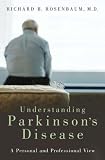 Understanding Parkinson s Disease: A Personal and Professional View