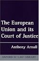 The European Union and Its Court of Justice (Oxford European Community Law Library Series)