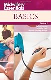 Midwifery Essentials: Basics: Volume 1