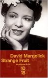 Strange Fruit: Billie Holiday, Cafe Society, and an Early Cry for Civil Rights