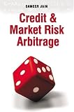 Credit and Market Risk Arbitrage