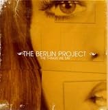 The Berlin Project - Things We Say