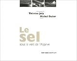Le sel : Sous le vent de l'Algarve