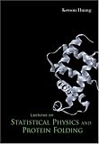 Lectures on Statistical Physics and Protein Folding
