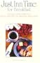 Just Inn Time for Breakfast: A Cookbook from the Michigan Lake to Lake Bed and Breakfast Association