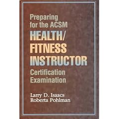 Preparing for the ACSM Health/Fitness Instructor Certification Examination