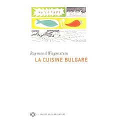 La Cuisine bulgare : 40 Recettes traditionnelles
