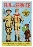 Fun and Service, a 60 Year History of Boy Scouts of America in the Miami Valley Council