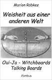 Produkt-Bild: Weisheit aus einer anderen Welt: Oui-Ja, Witchboards, Talking Boards