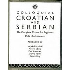 Colloquial Croatian and Serbian: A Complete Course for Beginners (Colloquial Series)