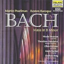 Bach - Mass in b minor / Heaston &middot; Hanslowe &middot; Rabiner &middot; M. Tucker &middot; N. Berg &middot; Boston Baroque &middot; Pearlman