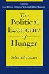 The Political Economy of Hunger: Selected Essays (W I D E R Studies in Development Economics)