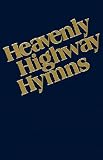 Heavenly Highway Hymns: Shaped-Note Hymnal