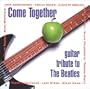 Come Together: Guitar Tribute to The Beatles, Vol. 1