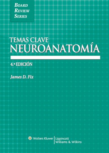 Neuroanatomia: Colección Temas Clave (Board Review Series) (Spanish Edition)
