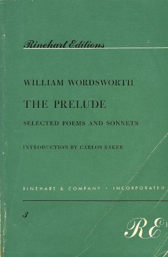 William Wordsworth's The prelude : with a selection from the shorter poems, the sonnets, The recluse, and The excursion and three essays on the art of poetry