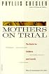 Mothers on Trial: The Battle for Children and Custody