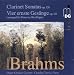 Brahms: Clarinet Sonatas, Op. 120; Vier ernste Gesänge. Op. 121 (arr. for piano)