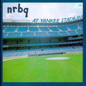 NRBQ - NRBQ at Yankee Stadium - Zortam Music