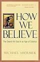 How We Believe: Science, Skepticism, and the Search for God