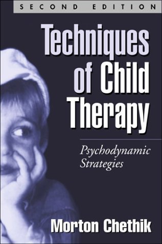 techniques of child therapy psychodynamic strategies second edition