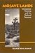 Mojave Lands: Interpretive Planning and the National Preserve (Center Books on Contemporary Landscape Design)