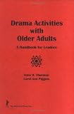 Drama Activities With Older Adults
