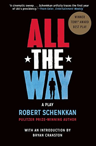 All the Way: A Play