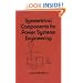Symmetrical Components for Power Systems Engineering (Electrical and Computer Engineering)