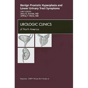 Benign Prostatic Hyperplasia and Lower Urinary Tract Symptoms, An Issue of Urologic Clinics (The Clinics: Internal Medicine)