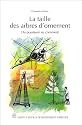 La Taille des arbres d'ornement : du pourquoi au comment