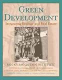 Books : Green Development: Integrating Ecology and Real Estate (Wiley Series in Sustainable Design)