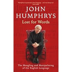 Lost for Words: The Mangling and Manipulating of the English Language