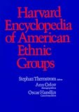 Harvard Encyclopedia of American Ethnic Groups