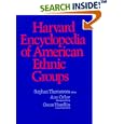 Harvard Encyclopedia of American Ethnic Groups by Stephan Thernstrom, Ann Orlov, and Oscar Handlin