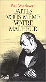 Faites vous-m�me votre malheur