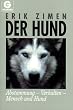 Der Hund: Abstammung - Verhalten - Mensch und Hund