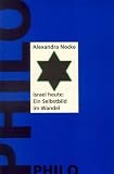 Israel heute: Ein Selbstbild im Wandel - Innenansichten einer Identit&auml;tskrise - 