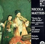 Matteis: `Ayres for the Violin`, Suites & Sonatas, Vol. II / McGegan