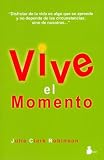 Vive el Momento / Live in the Moment