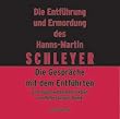 Die Entf�hrung und Ermordung des Hanns-Martin Schleyer. 2 CDs: Feature.Die Gespr�che mit dem Entf�hrten